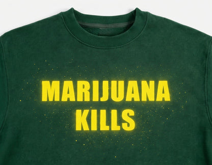 MARIJUANA KILLS™ SWEATER